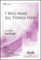 I Will Make All Things New SATB choral sheet music cover